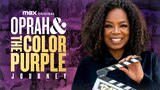Oprah & The Color Purple Journey