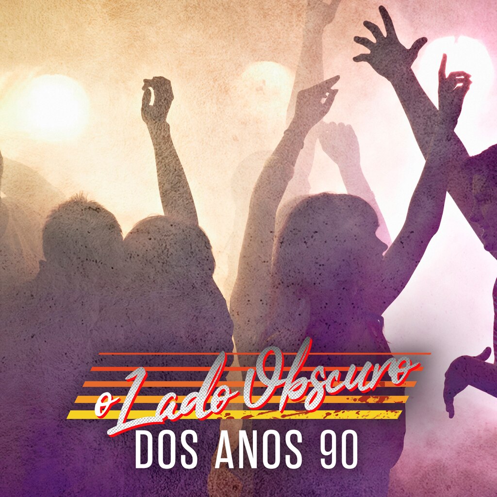 O Lado Obscuro Dos Anos 90