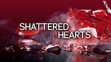 Shattered Hearts