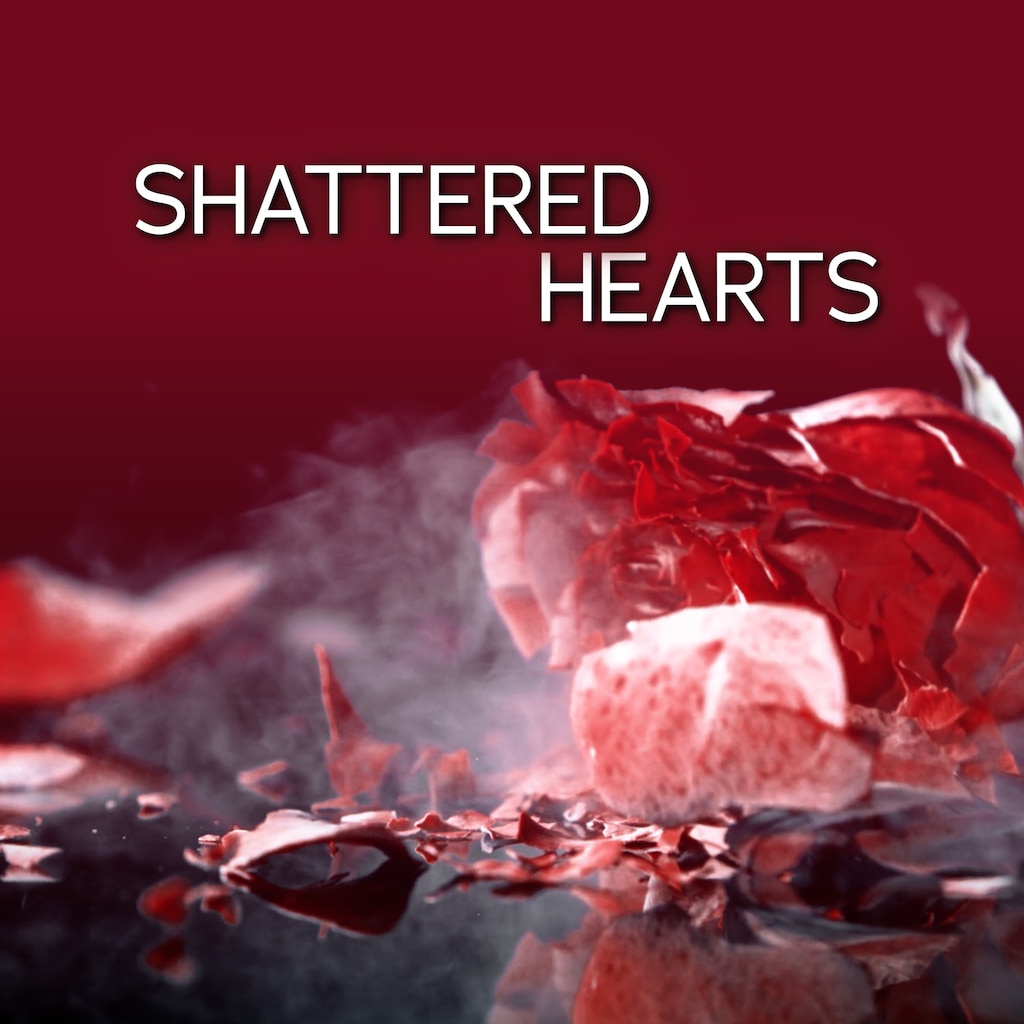 Shattered Hearts
