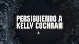 Persiguiendo a Kelly Cochran
