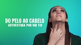 Do pelo ao cabelo - autoestima por um fio