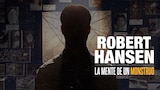 Robert Hansen: la mente de un monstruo