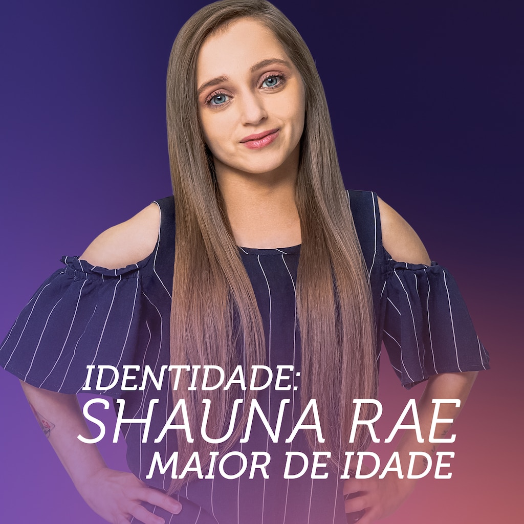 Identidade: Shauna Rae, Maior de Idade