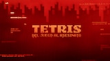 Tetris: Del Juego al Asesinato