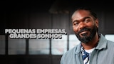 Pequenas Empresas, Grandes Sonhos
