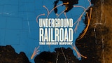 Underground Railroad: The Secret History