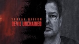 Serial Killer: Devil Unchained