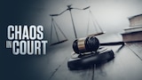 Chaos in Court