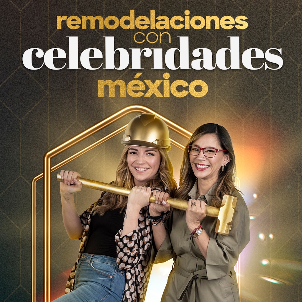 Remodelaciones con celebridades: México