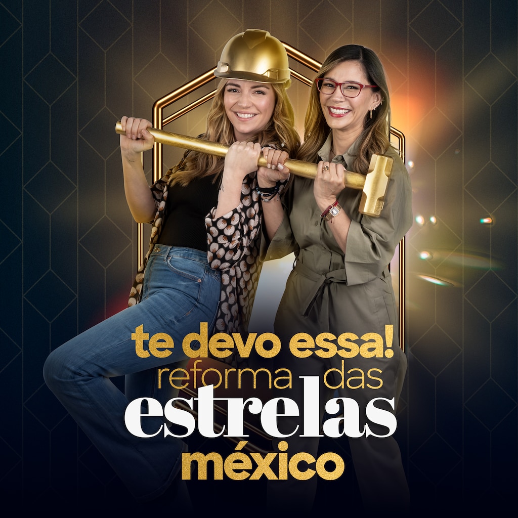Te Devo Essa! Reforma das Estrelas - México