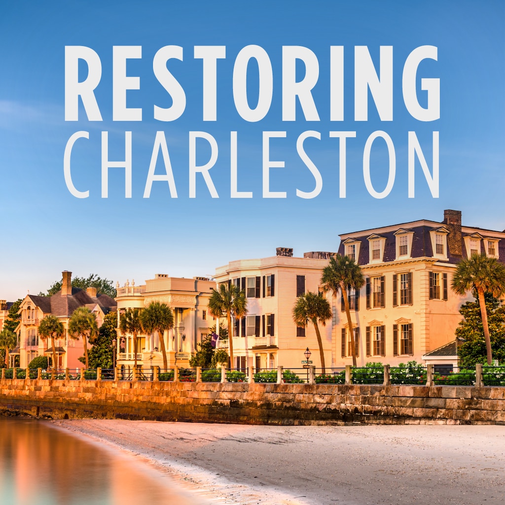 Restoring Charleston