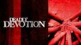 Deadly Devotion