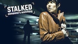 Stalked: Someone's Watching