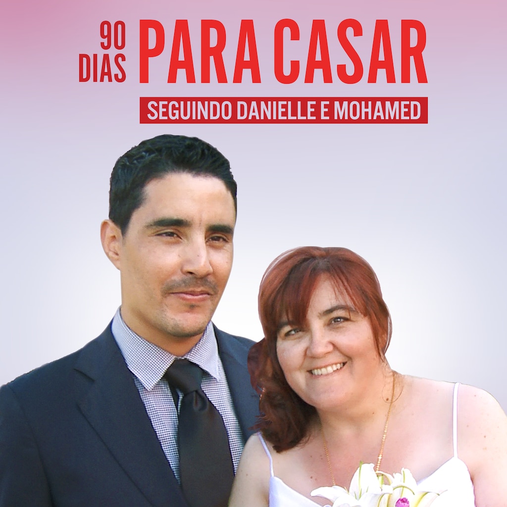90 Dias Para Casar: Seguindo Danielle e Mohamed