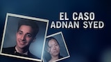 El caso Adnan Syed