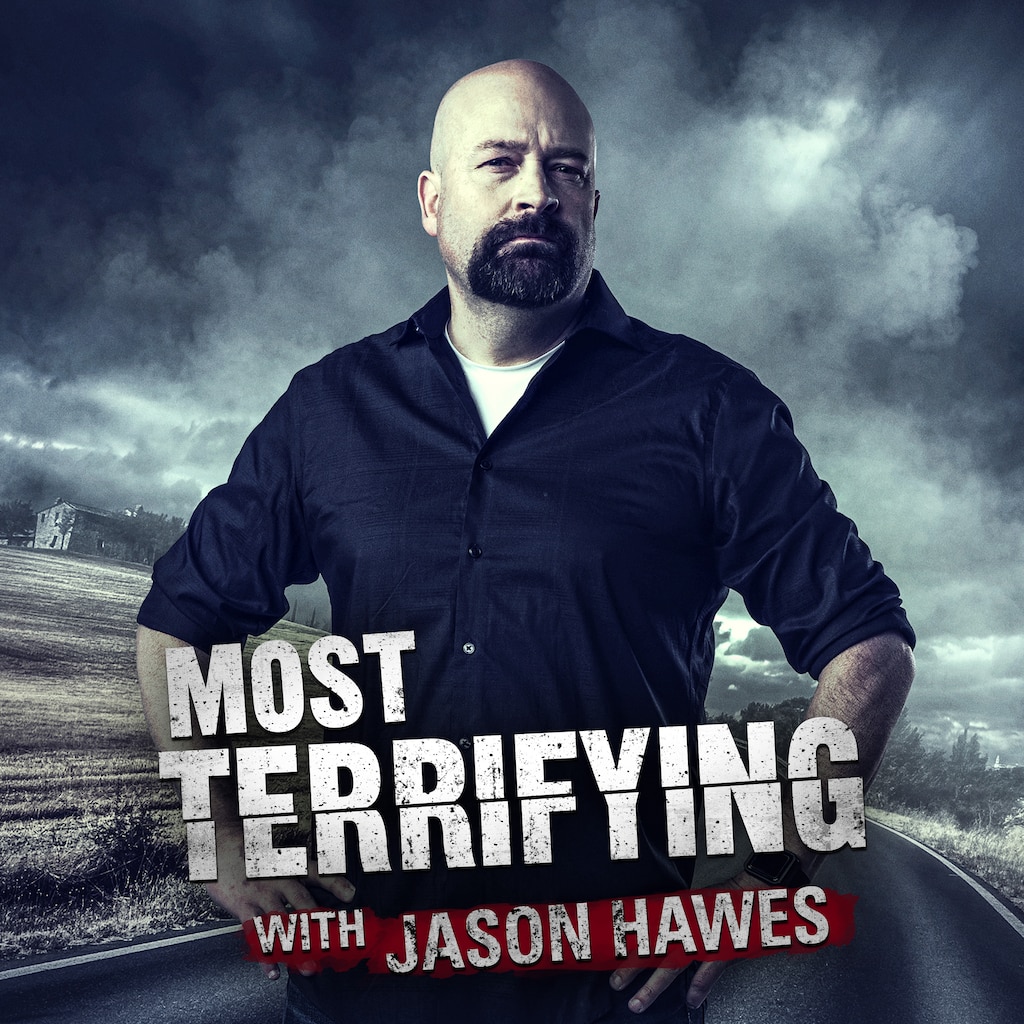 Most Terrifying with Jason Hawes