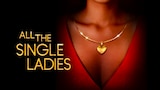 All the Single Ladies