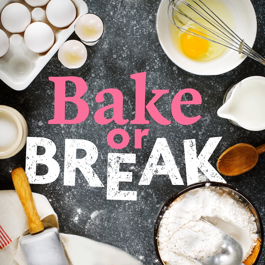 Bake or Break