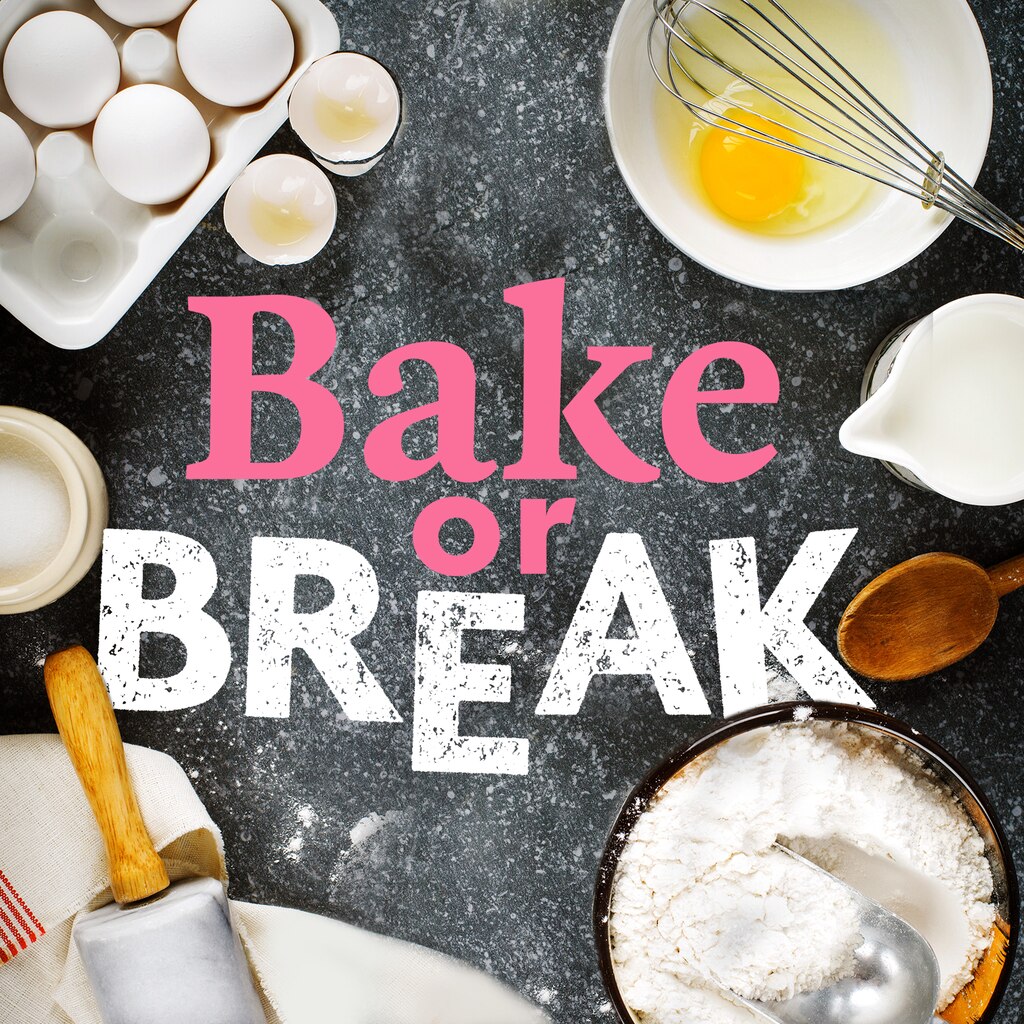 Bake or Break