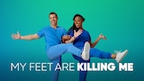 My Feet Are Killing Me