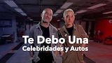 Te debo una: celebridades y autos