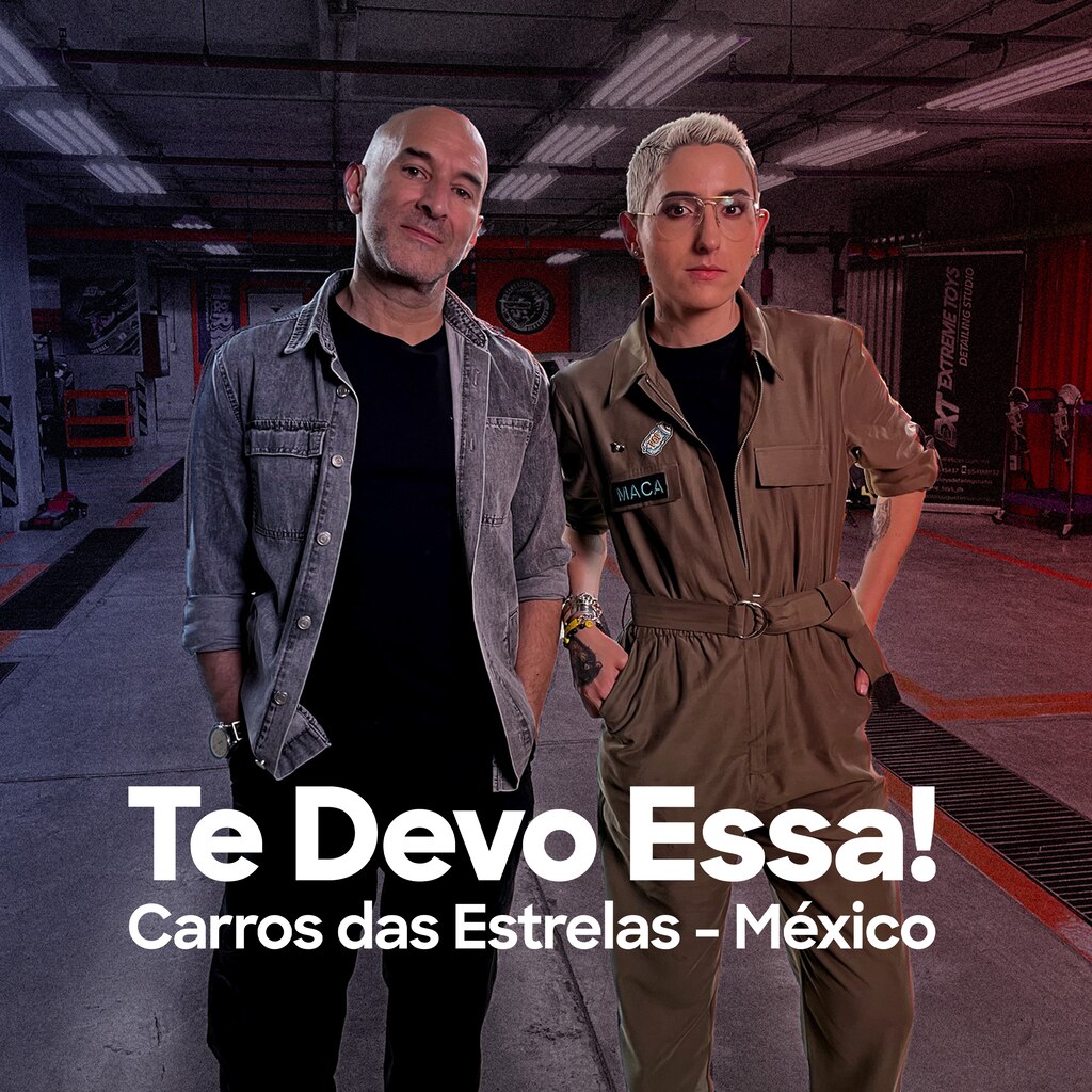 Te Devo Essa! Carros das Estrelas - México
