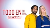 Todo en 90 días: Jenny y Sumit
