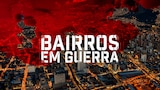Bairros em Guerra