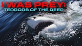 I Was Prey: Terrors from the Deep