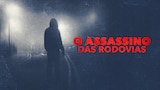 O Assassino das Rodovias