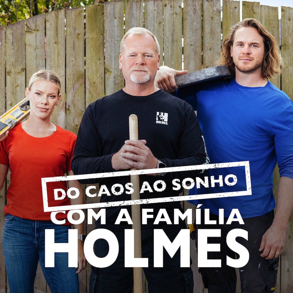 Do Caos ao Sonho com a Família Holmes