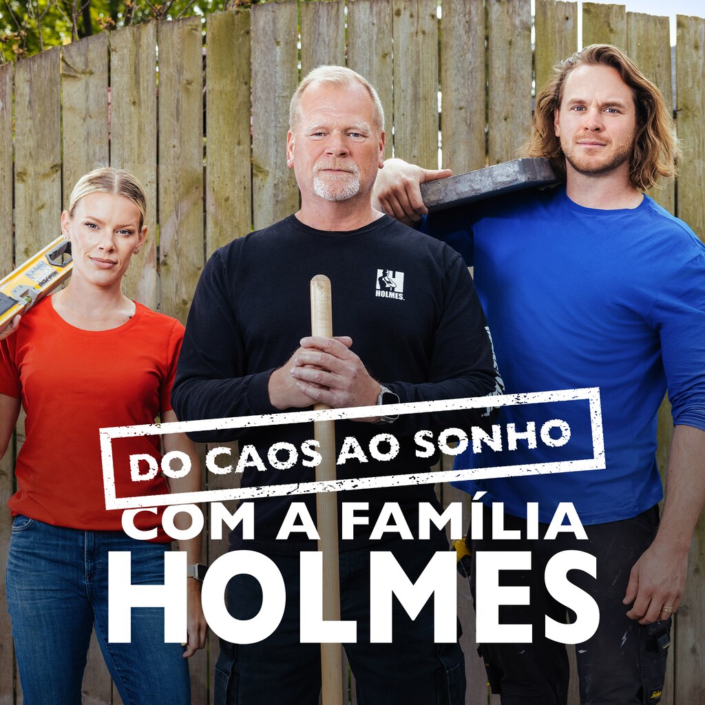 Do Caos ao Sonho com a Família Holmes