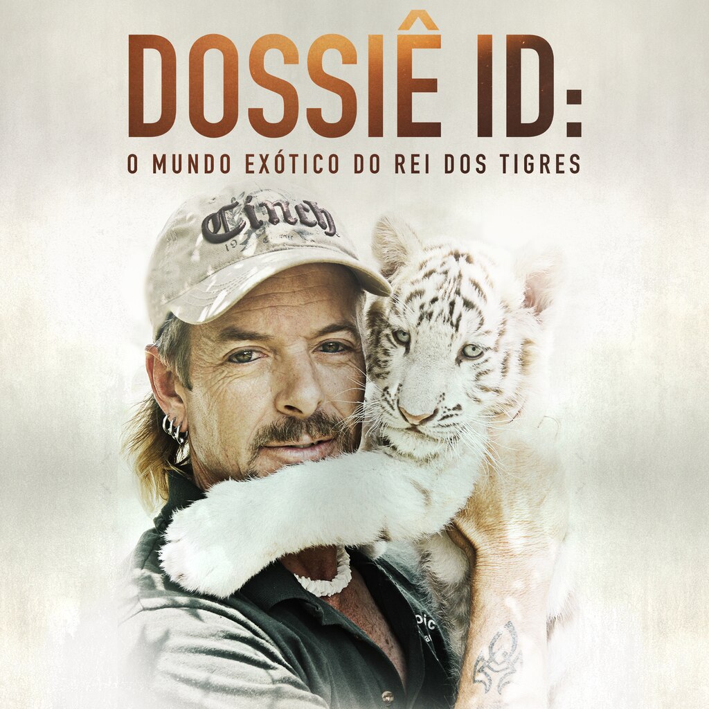 Dossiê ID: O Mundo Exótico do Rei dos Tigres