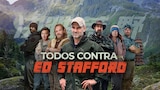 Todos contra Ed Stafford