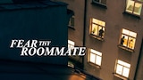 Fear Thy Roommate