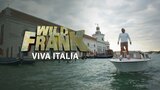 Wild Frank Viva Italia