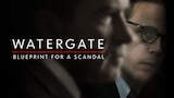 Watergate: Blueprint for a Scandal