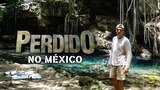Perdido no México