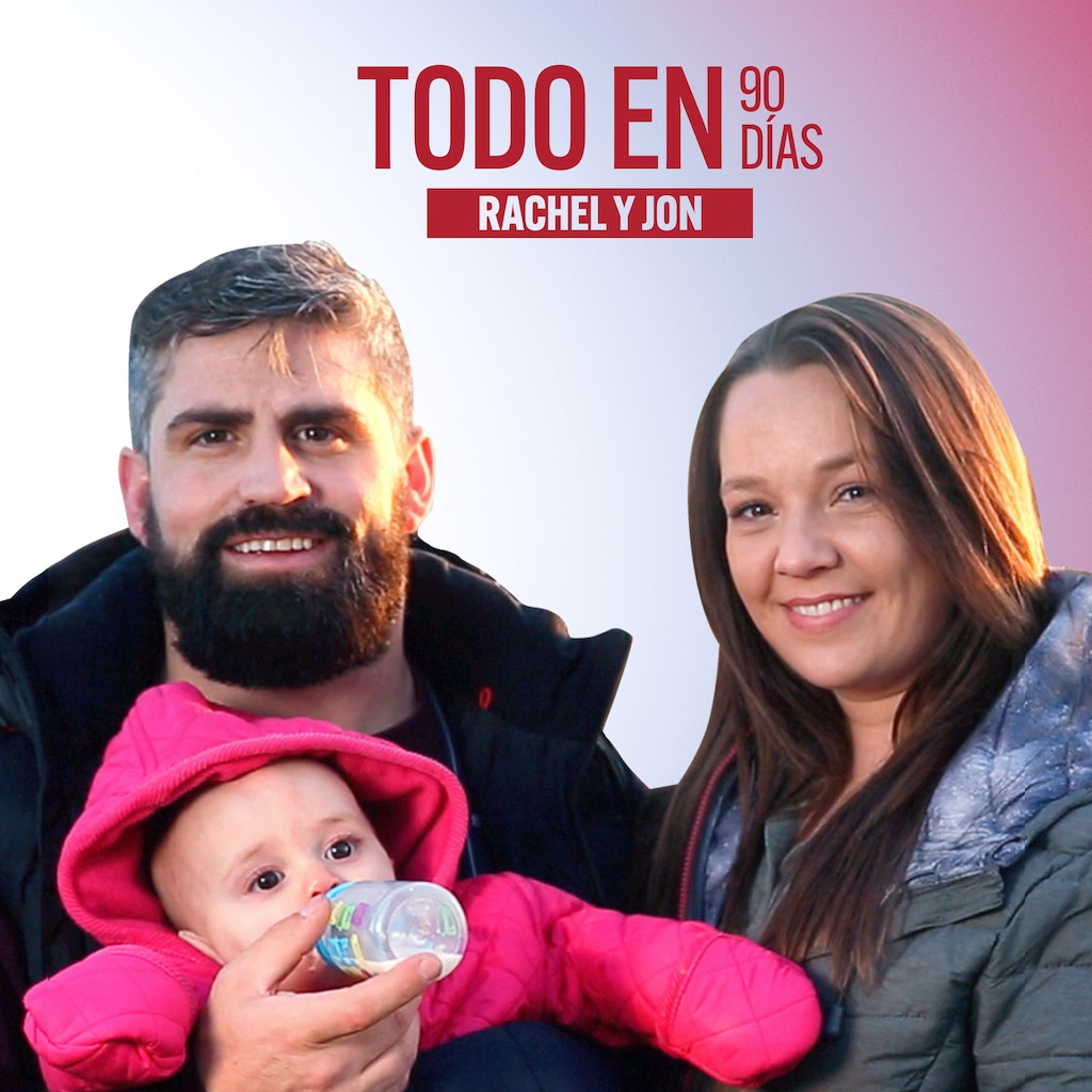 Todo en 90 días: Rachel y Jon