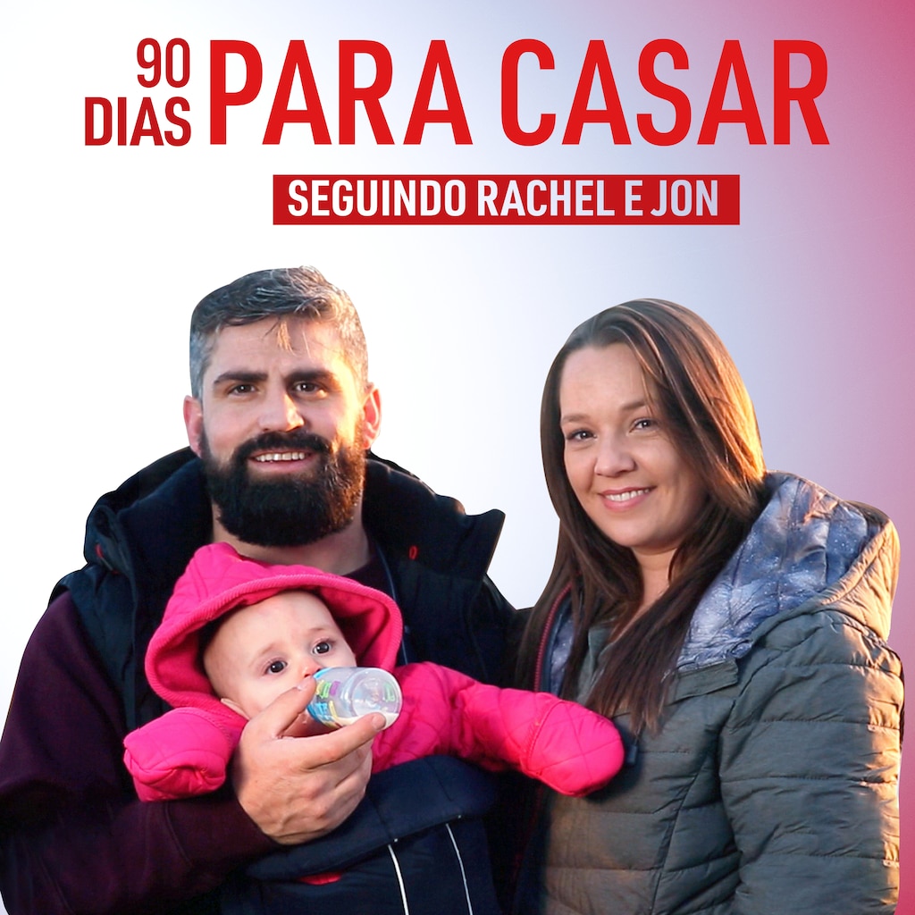 90 Dias Para Casar: Seguindo Rachael e Jon