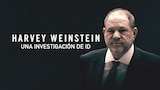 Harvey Weinstein: una investigación de ID