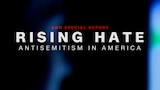 CNN Special Report: Rising Hate: Antisemitism In America