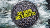 Os Reis do Esgoto