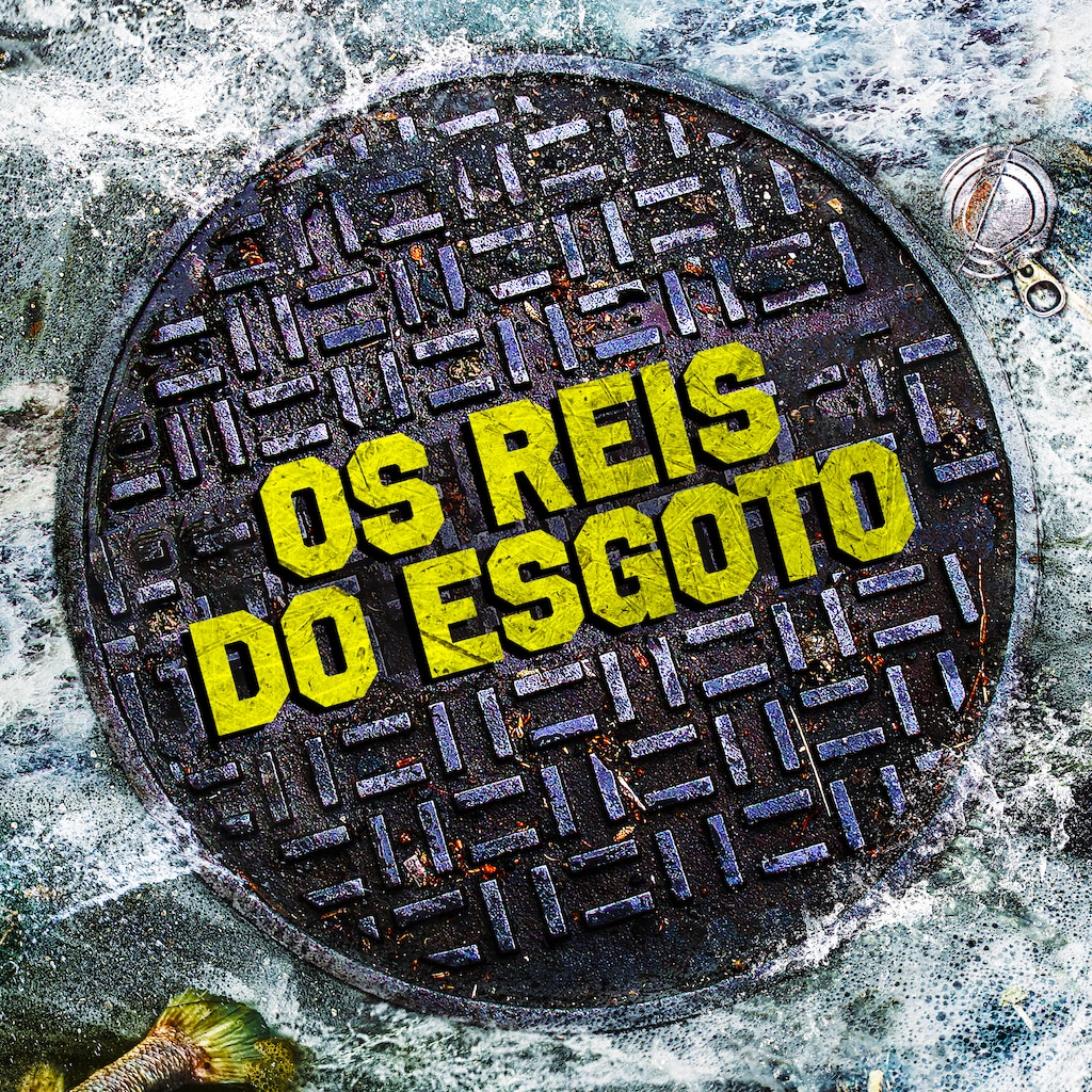 Os Reis do Esgoto