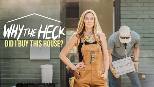 Why The Heck Did I Buy This House Episodes
