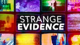 Strange Evidence