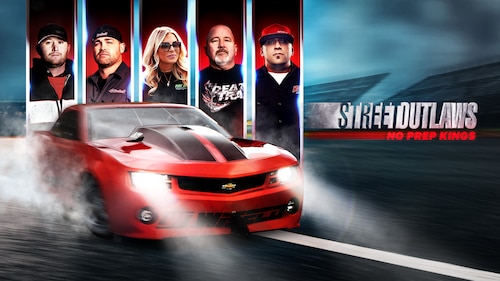 Watch Street Outlaws: No Prep Kings | Max - Watch Street Outlaws No Prep Kings Season 4 Online Free