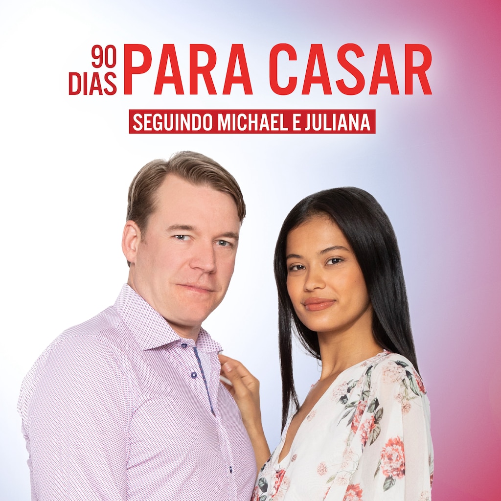 90 Dias Para Casar – Seguindo Michael e Juliana