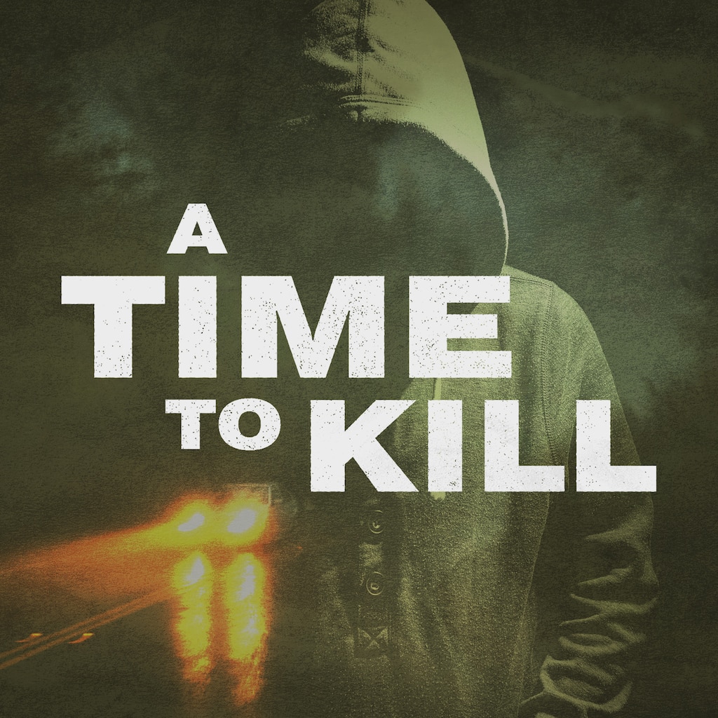 A Time to Kill